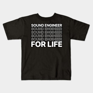 sound engineer - for life Kids T-Shirt